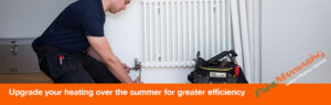 Upgrade your heating over the summer for greater efficiency